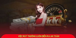 Việc rút thưởng luôn diễn ra an toàn